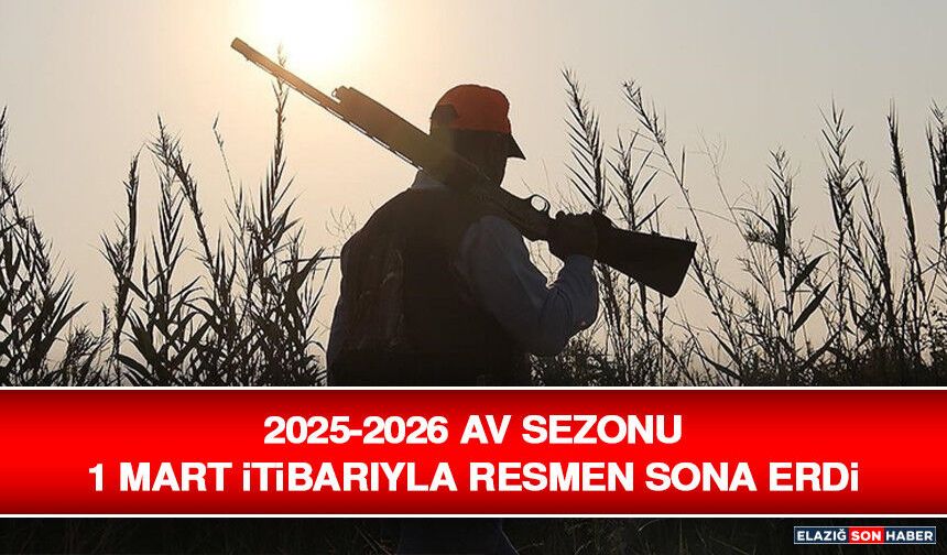 2025-2026 Av Sezonu 1 Mart İtibarıyla Resmen Sona Erdi