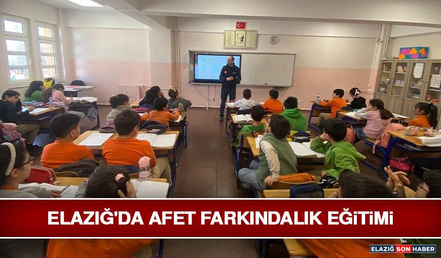 Elazığ'da Afet Farkındalık Eğitimi