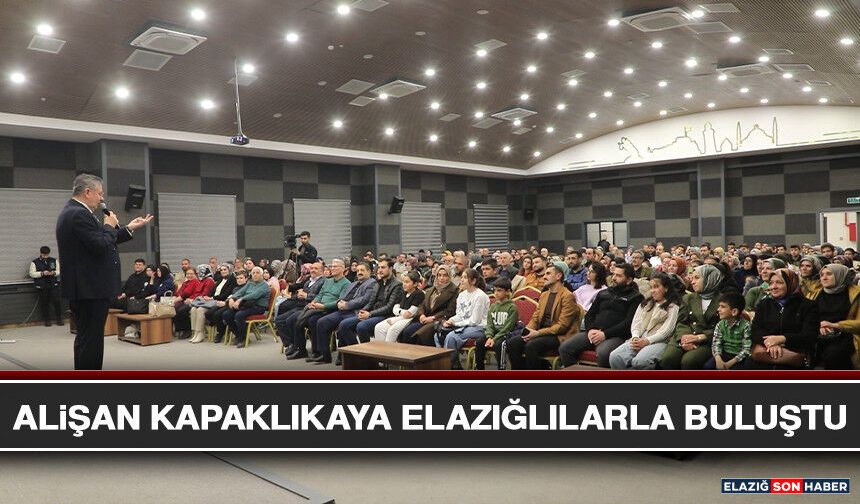 Alişan Kapaklıkaya Elazığlılarla Buluştu