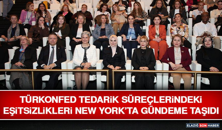 TÜRKONFED Tedarik Süreçlerindeki Eşitsizlikleri New York’ta Gündeme Taşıdı