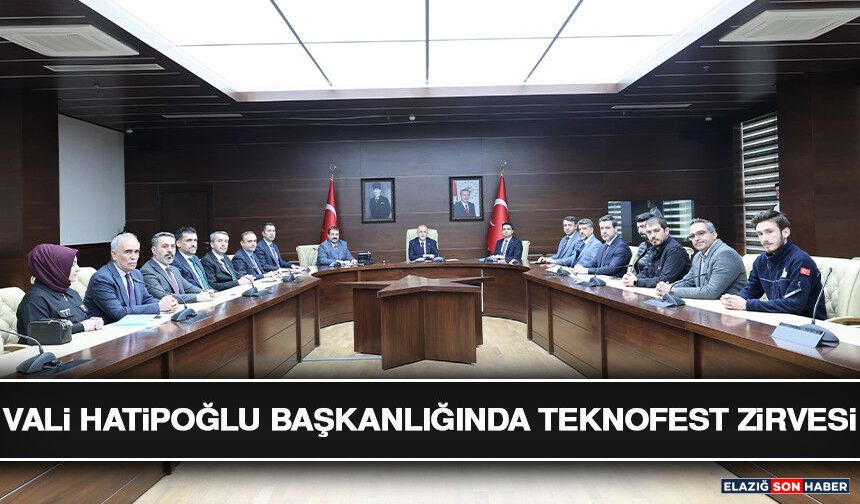 Vali Hatipoğlu Başkanlığında TEKNOFEST Zirvesi