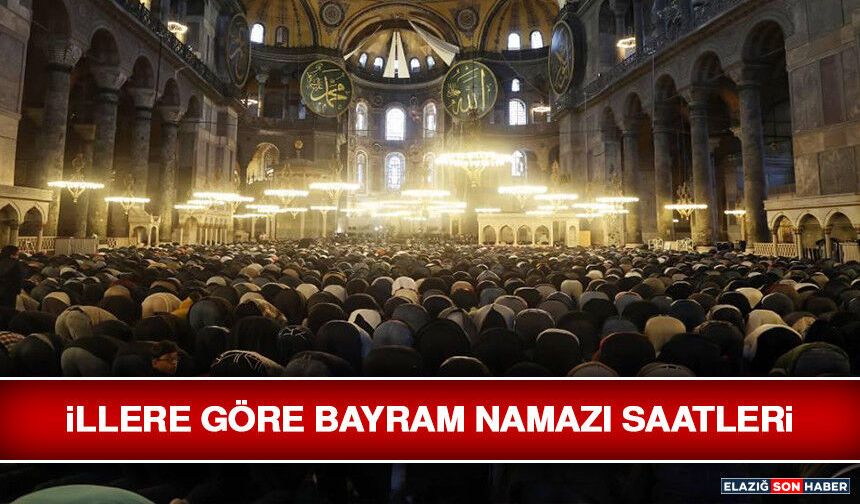 İllere Göre Bayram Namazı Saatleri