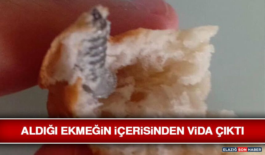 Aldığı Ekmeğin İçerisinden Vida Çıktı