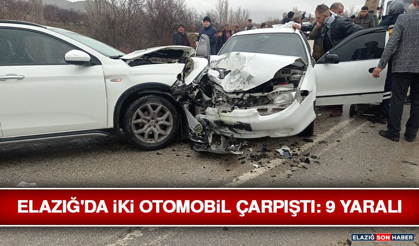Elazığ'da İki Otomobil Çarpıştı: 9 Yaralı