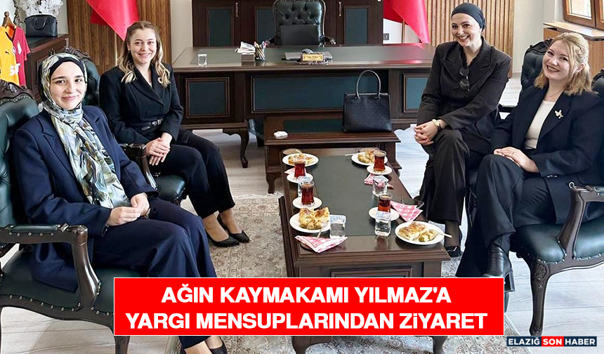 Ağın Kaymakamı Yılmaz'a Yargı Mensuplarından Ziyaret