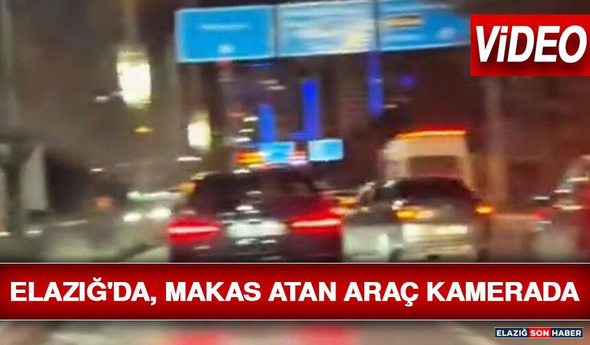 Elazığ'da, Makas Atan Araç Kamerada