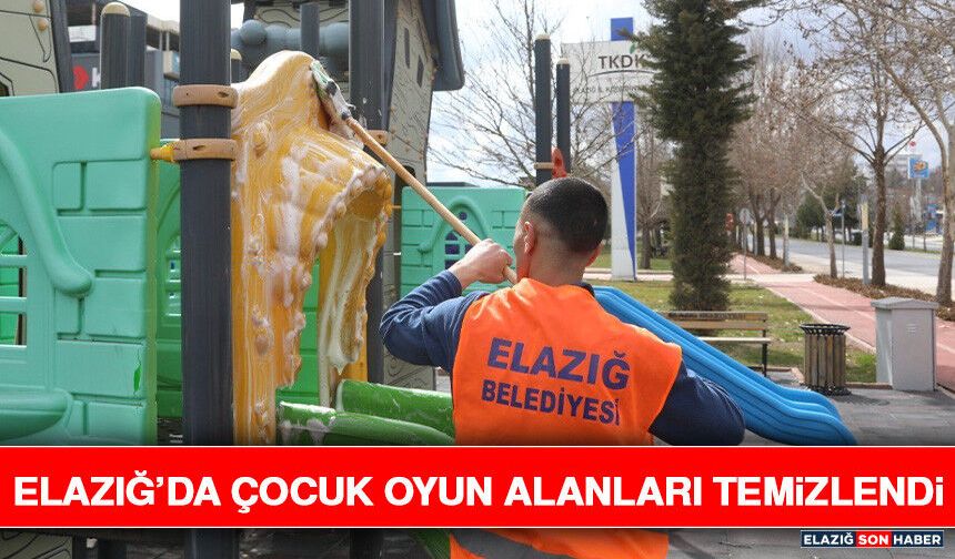 Elazığ’da Çocuk Oyun Alanları Temizlendi