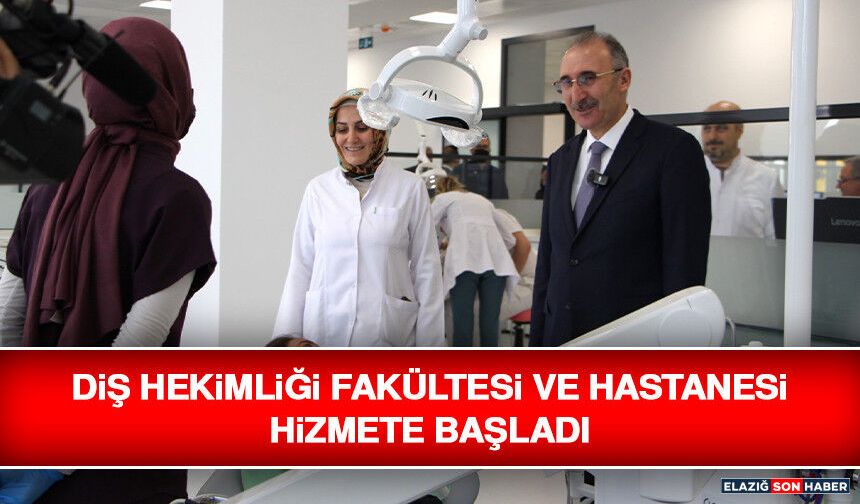 Diş Hekimliği Fakültesi ve Hastanesi Hizmete Başladı