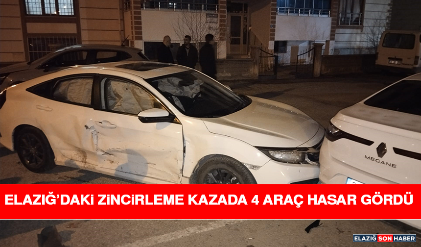 Elazığ’daki zincirleme kazada 4 araç hasar gördü