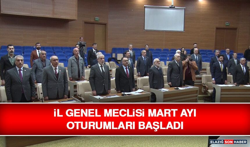 İl Genel Meclisi Mart Ayı Oturumları Başladı