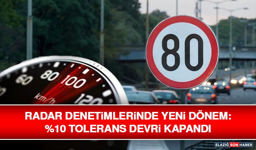 Radar Denetimlerinde Yeni Dönem: %10 Tolerans Devri Kapandı