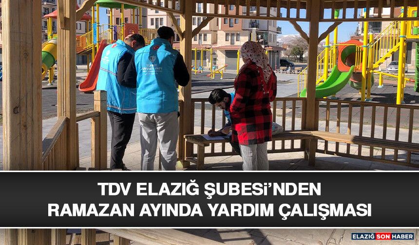 TDV Elazığ Şubesi’nden Ramazan Ayında Yardım Çalışması