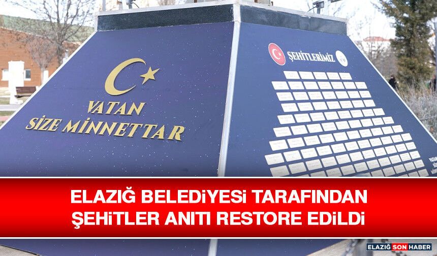 Elazığ Belediyesi Tarafından Şehitler Anıtı Restore Edildi