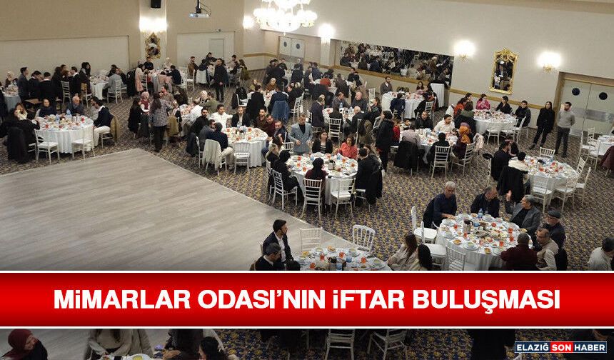 Mimarlar Odası’nın İftar Buluşması