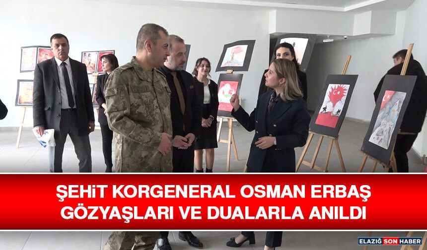 Şehit Korgeneral Osman Erbaş Gözyaşları ve Dualarla Anıldı