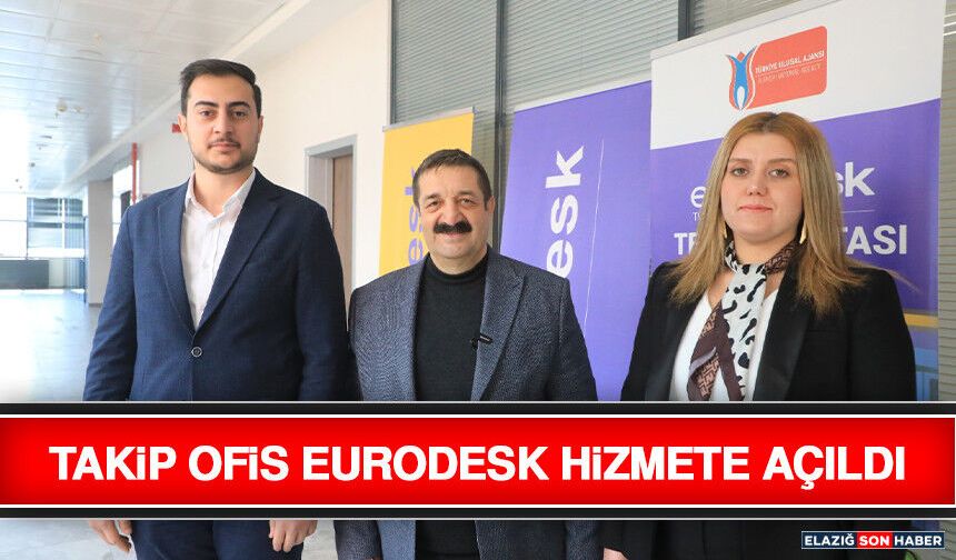 Takip Ofis Eurodesk Hizmete Açıldı