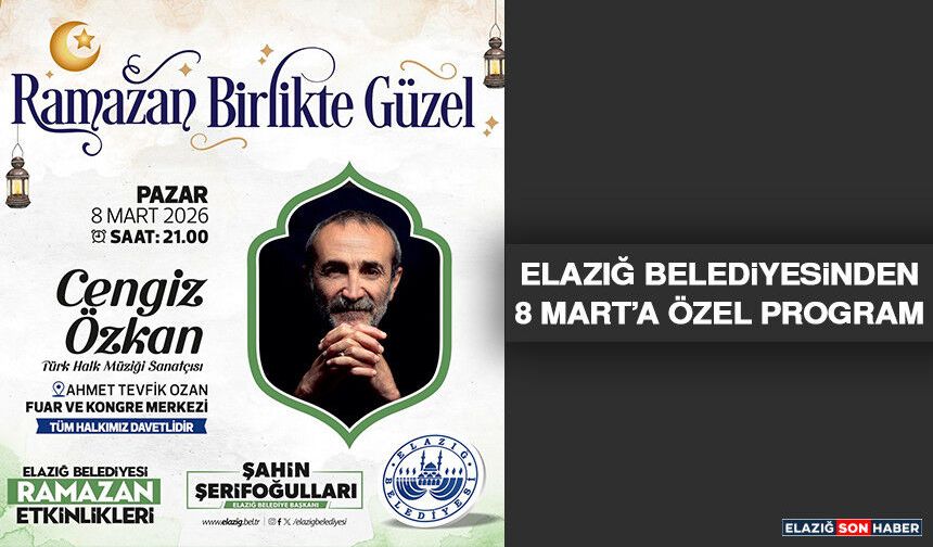 Elazığ Belediyesinden 8 Mart’a Özel Program