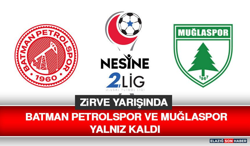 Zirve Yarışında Batman Petrolspor ve Muğlaspor Yalnız Kaldı