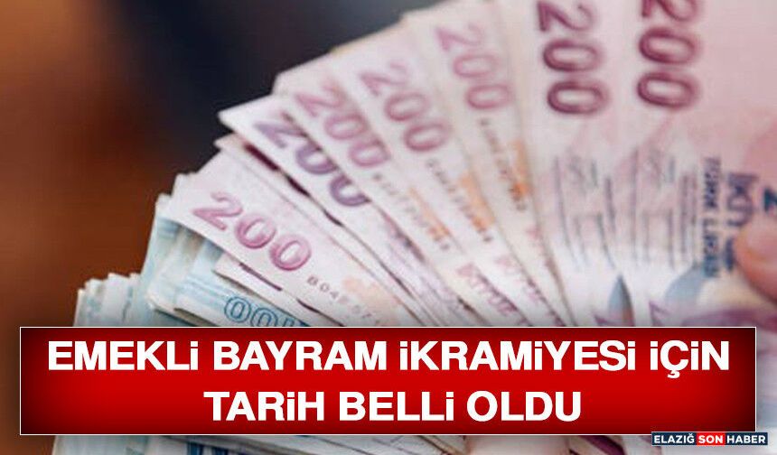 Emekli Bayram İkramiyesi İçin Tarih Belli Oldu