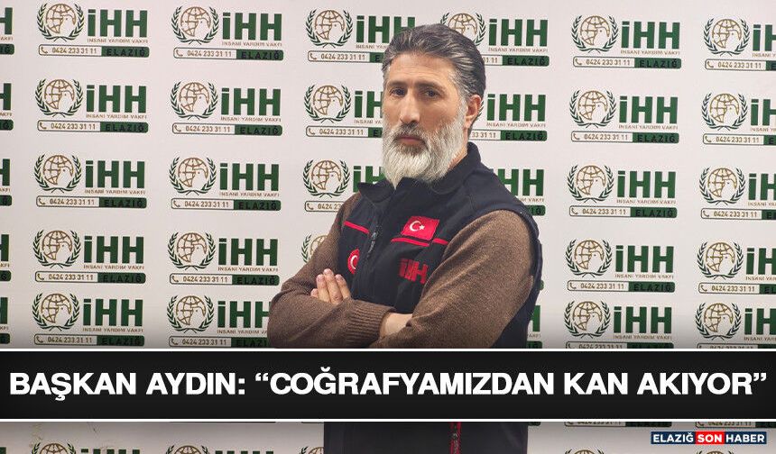 Başkan Aydın: “Coğrafyamızdan Kan Akıyor”