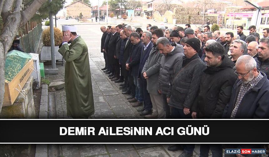 Demir Ailesinin Acı Günü