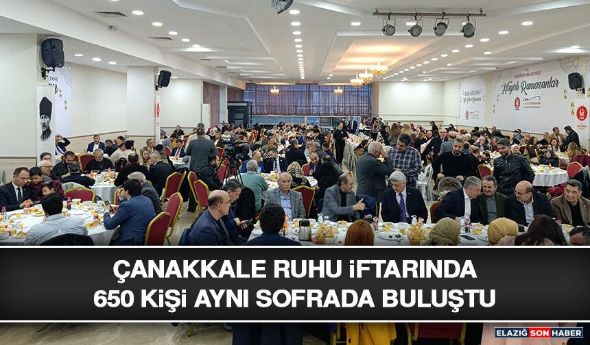 Çanakkale Ruhu İftarında 650 Kişi Aynı Sofrada Buluştu