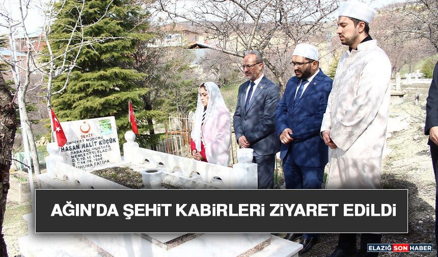 Ağın'da Şehit Kabirleri Ziyaret Edildi