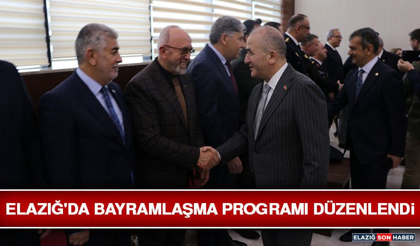 Elazığ'da Bayramlaşma Programı Düzenlendi