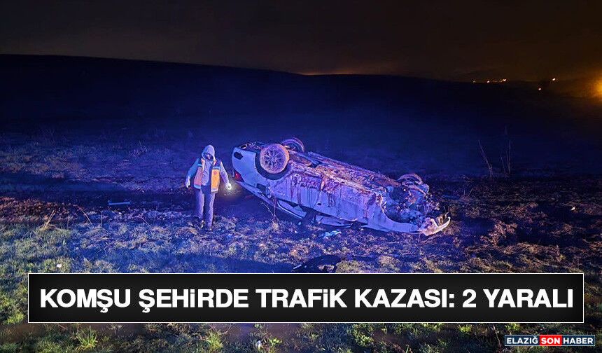 Komşu Şehirde Trafik Kazası: 2 Yaralı