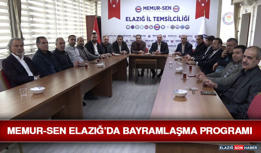 Memur-Sen Elazığ’da Bayramlaşma Programı