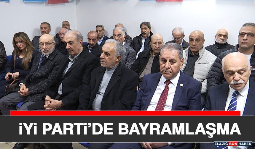 İYİ Parti’de Bayramlaşma