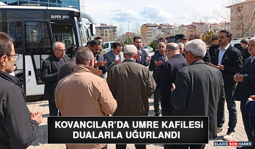 Kovancılar’da Umre Kafilesi Dualarla Uğurlandı