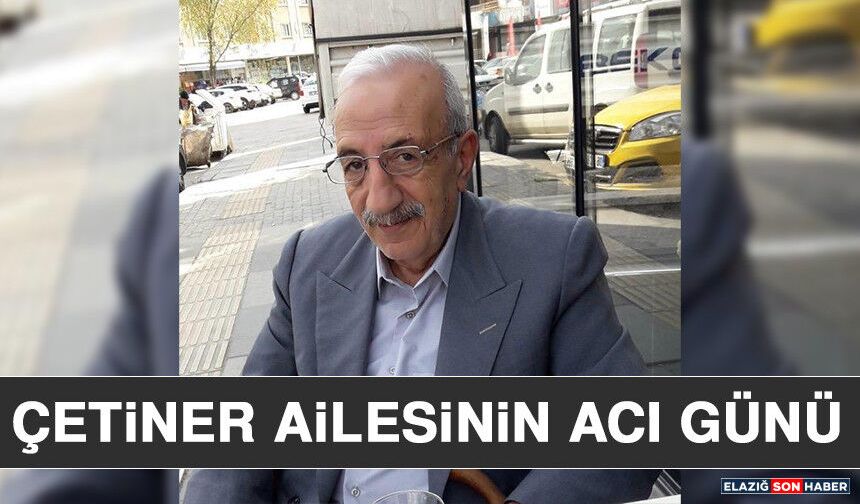Çetiner Ailesinin Acı Günü