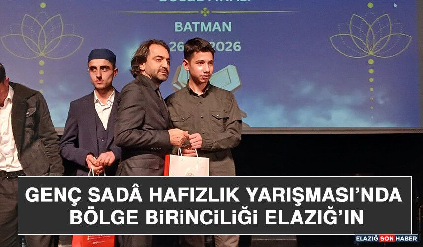 Genç Sadâ Hafızlık Yarışması’nda Bölge Birinciliği Elazığ’ın