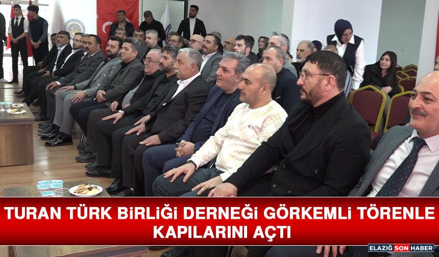 Turan Türk Birliği Derneği Görkemli Törenle Kapılarını Açtı
