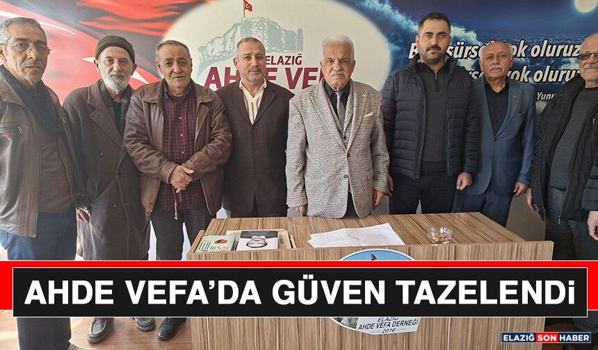 Ahde Vefa’da Güven Tazelendi