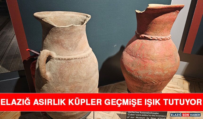 Elazığ Asırlık Küpler Geçmişe Işık Tutuyor