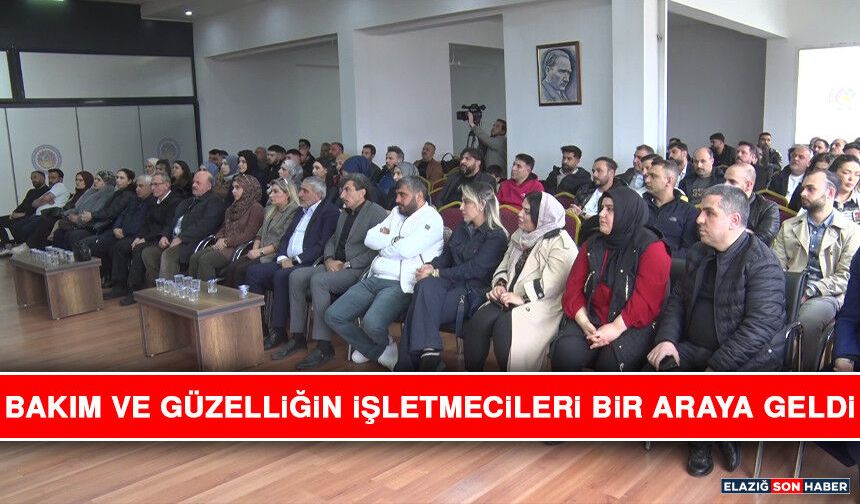 Bakım ve Güzelliğin İşletmecileri Bir Araya Geldi