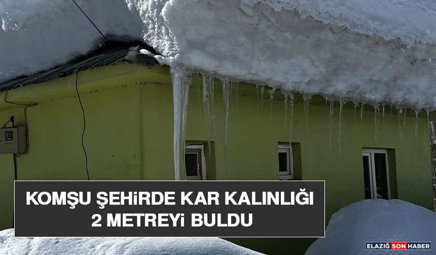 Komşu Şehirde Kar Kalınlığı 2 Metreyi Buldu, Evler Kardan Kayboldu