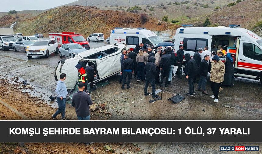 Komşu Şehirde Bayram Bilançosu: 1 Ölü, 37 Yaralı