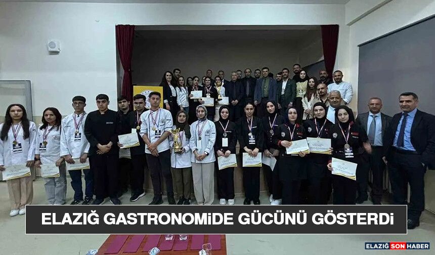 Elazığ Gastronomide Gücünü Gösterdi