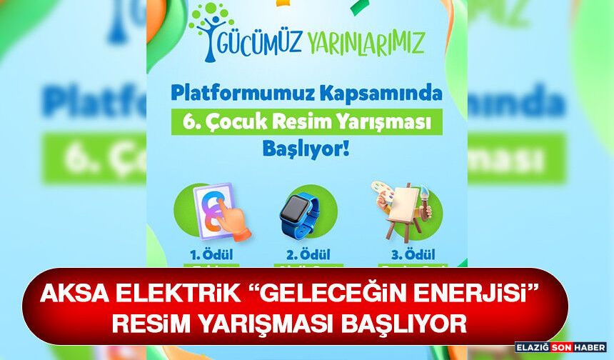 Aksa Elektrik “Geleceğin Enerjisi” Resim Yarışması Başlıyor