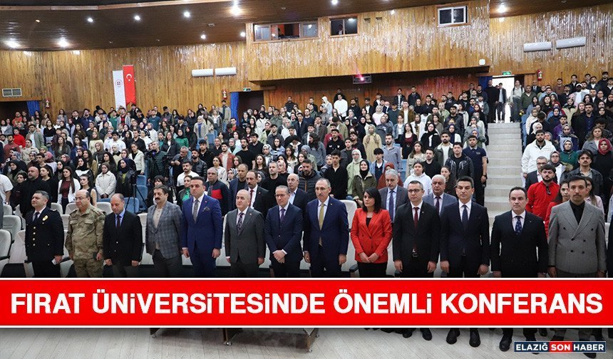 Fırat Üniversitesinde Önemli Konferans