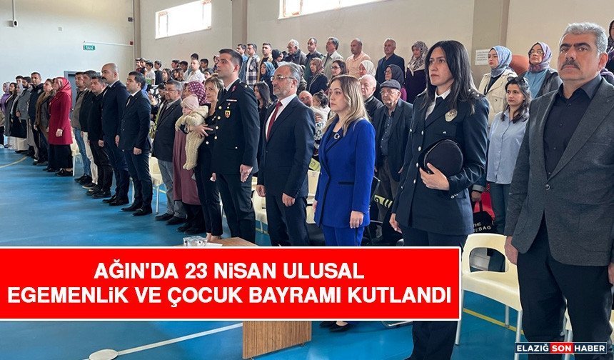 Ağın'da 23 Nisan Ulusal Egemenlik ve Çocuk Bayramı Kutlandı