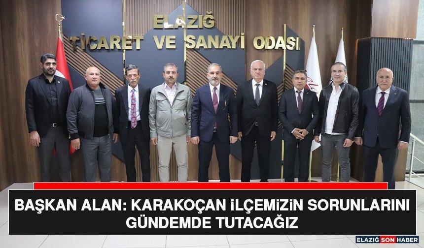 Başkan Alan: Karakoçan İlçemizin Sorunlarını Gündemde Tutacağız