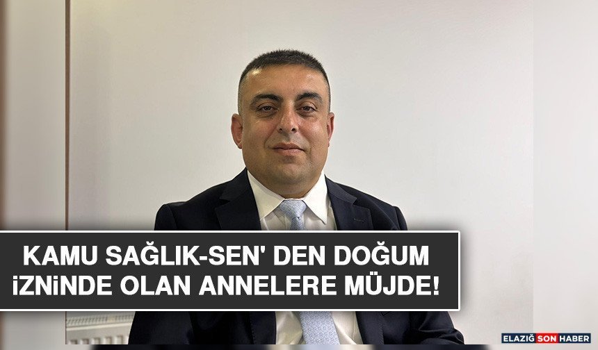 Kamu Sağlık-Sen' Den Doğum İzninde Olan Annelere Müjde!