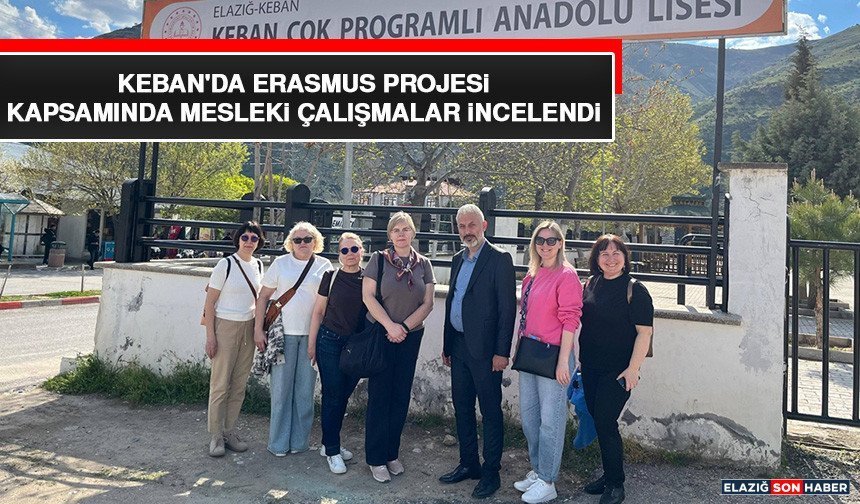 Keban'da Erasmus Projesi Kapsamında Mesleki Çalışmalar İncelendi