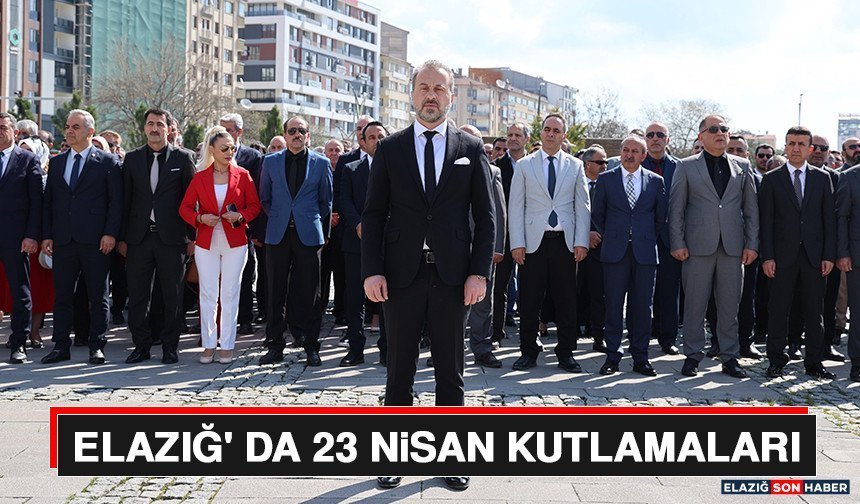 Elazığ' da 23 Nisan Kutlamaları