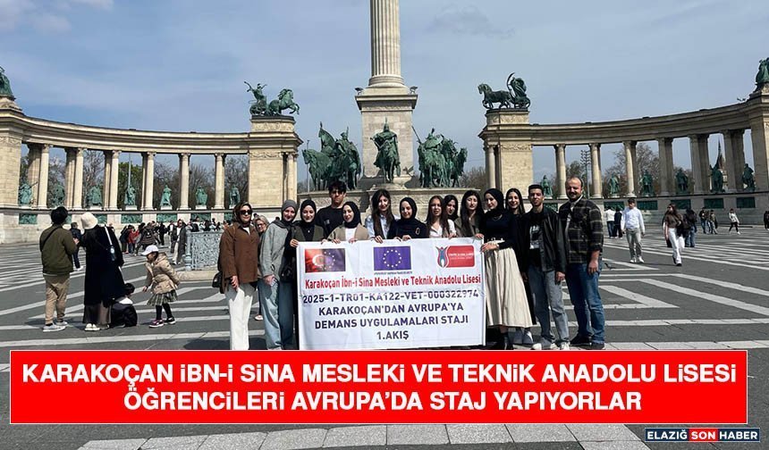 Karakoçan İbn-İ Sina Mesleki ve Teknik Anadolu Lisesi Öğrencileri Avrupa’da Staj Yapıyorlar