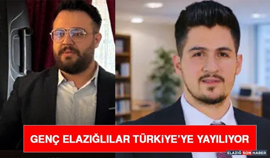 Genç Elazığlılar Türkiye’ye Yayılıyor